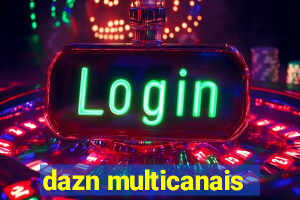 dazn multicanais